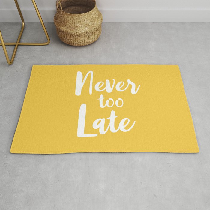 Never Too Late - Yellow Motivational Quote Rug