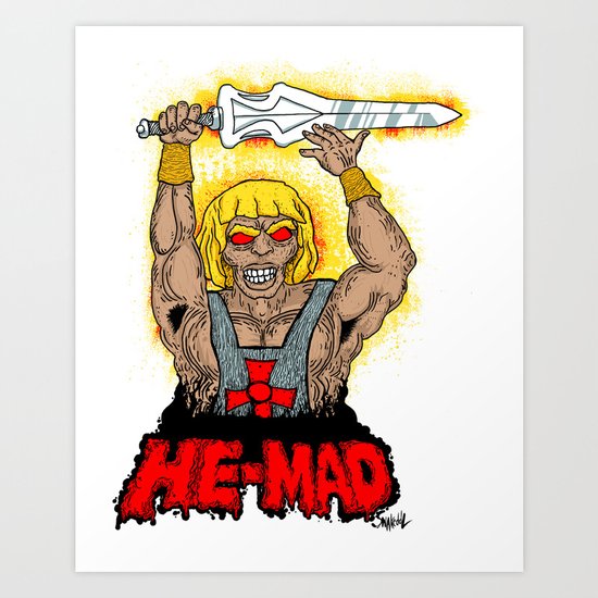 HE-MAD Art Print
