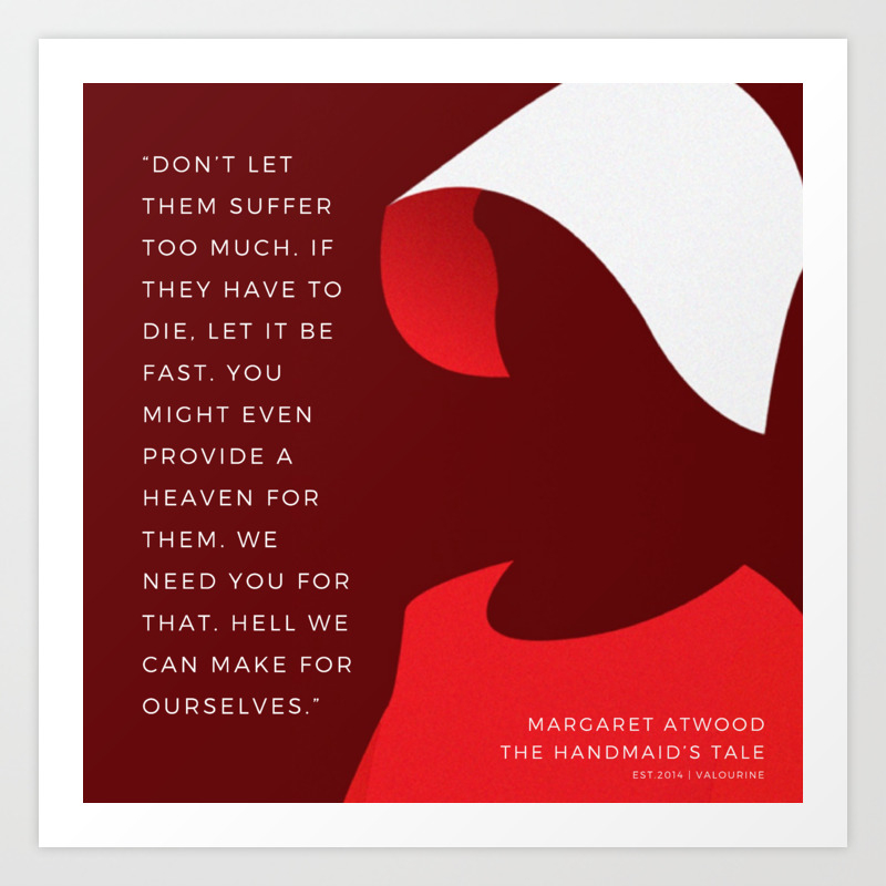 15 The Handmaid S Tale Quote Series 190616vf Art Print By Quotesandsayings Society6