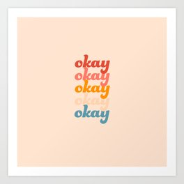 OKAY - Rainbow Typographic Retro Nostalgic Minimalistic Art Design Pattern Art Print