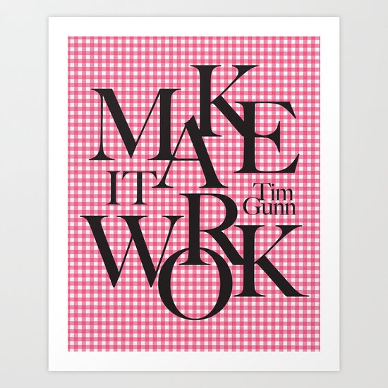 Make It Work Project Runway Art Print