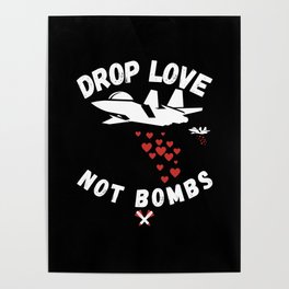 Airplane Drop Love Not Bombs Poster