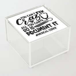 ICD Coding Medical Coder You Can't Fix Crazy Gift Acrylic Box