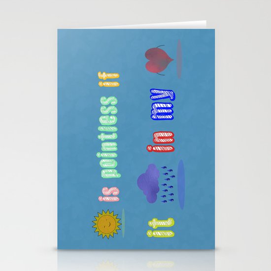 Sunshine is pointless Stationery Cards