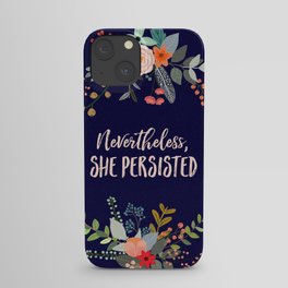 Nevertheless, She Persisted iPhone Case