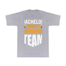 Bachelor Party Drinking Team T Shirt