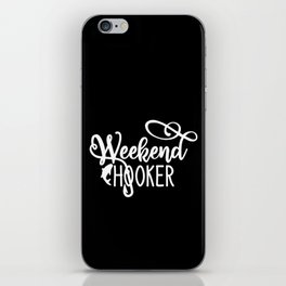 Weekend Hooker Funny Fishing Humor Quote iPhone Skin