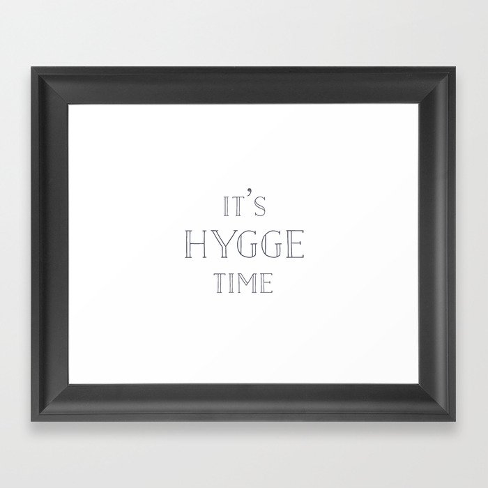 It's Hygge Time Framed Art Print