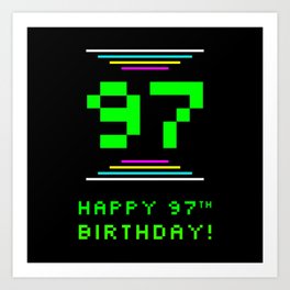 [ Thumbnail: 97th Birthday - Nerdy Geeky Pixelated 8-Bit Computing Graphics Inspired Look Art Print ]