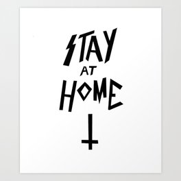 Stay at home  Art Print