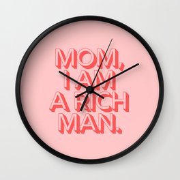 Mom I Am A Rich Man Wall Clock | Money, Retro, Gift, Iamarichman, Popular, Richman, Iam, Text, Typography, Funnyquote 