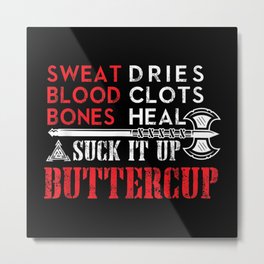 Suck it up Buttercup Funny Design Metal Print | Funnybumper, Cheerup, Suckitup, Girlswomen, Funny, Soursoul, Graphicdesign, Buttercup 