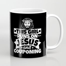 This Girl Runs on Jesus and Couponing Coffee Mug | Bible, Girls, Faith, God, Woman, Women, Graphicdesign, Girl, Jesus, Couponing 