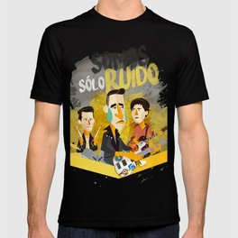 SOMOS SÓLO RUIDO T-shirt