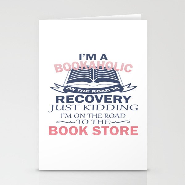 I'M A BOOKAHOLIC Stationery Cards