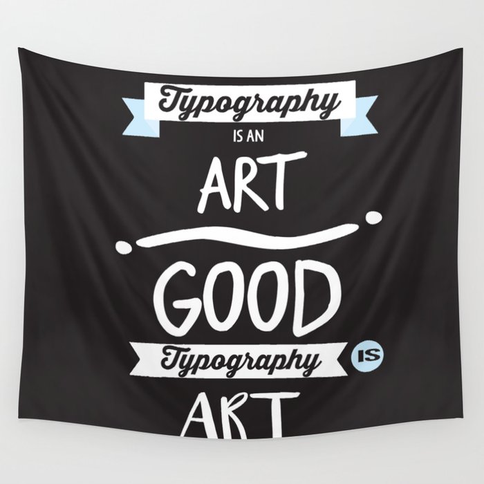 Typography is an ART Wall Tapestry