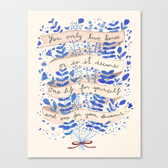 You only live twice Canvas Print