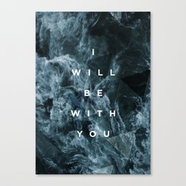 I Will Be With You Canvas Print