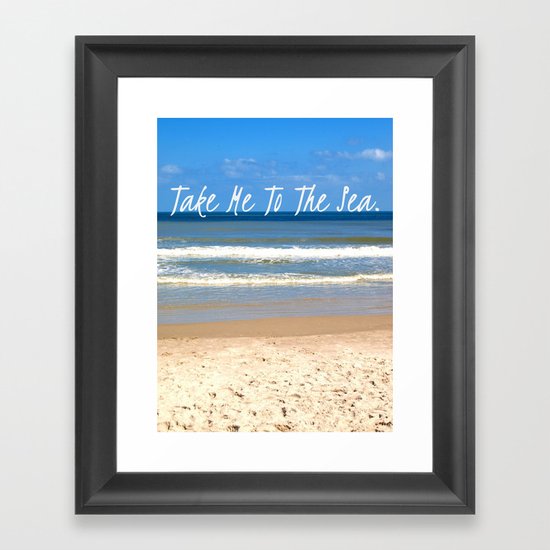 Take Me To The Sea Framed Art Print