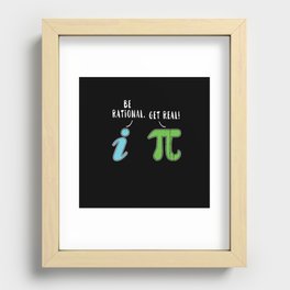 Real Be Rational Funny Math Meme Math Nerd Pi Day Recessed Framed Print