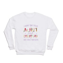 i have two titles aunt and godmother and i rock them both aunt jesus Crewneck Sweatshirt