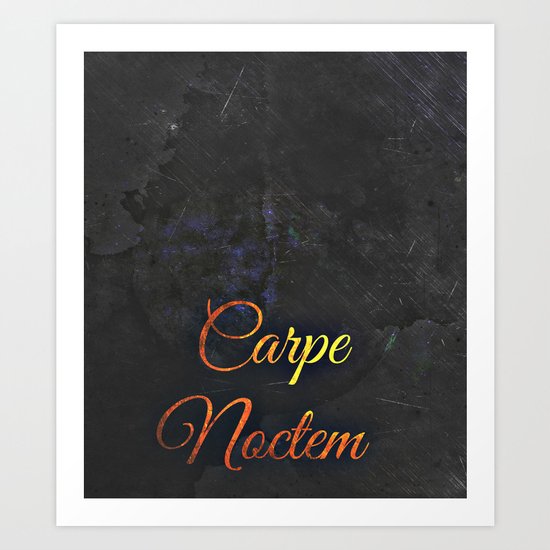 Carpe Noctem (Seize The Night) 2 Art Print