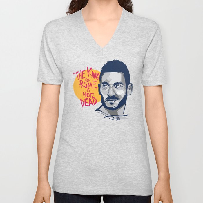 Francesco Totti The King of Rome is not dead V Neck T Shirt by