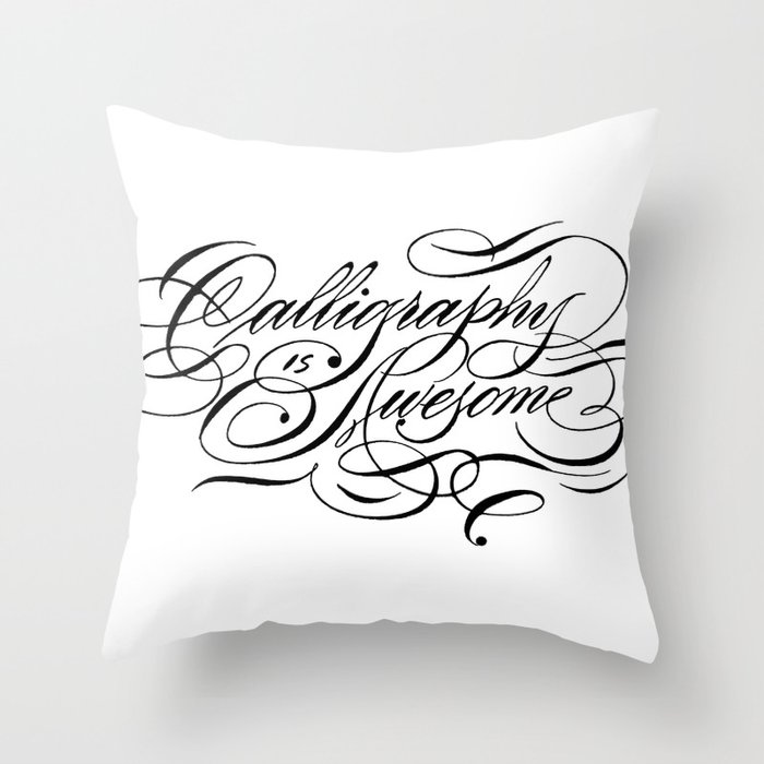 Calligraphy Is Awesome Throw Pillow