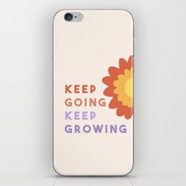 Keep Going, Keep Growing  iPhone Skin
