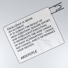 Aristotle - Excellence is never an accident - full quote Picnic Blanket