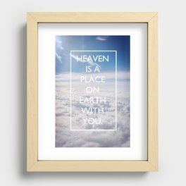 Heaven is a place on Earth with you Recessed Framed Print