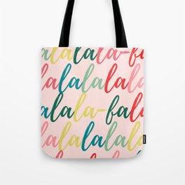 Fa La La La Lovely Tote Bag