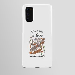 Cooking - Cooking is love made visible Android Case