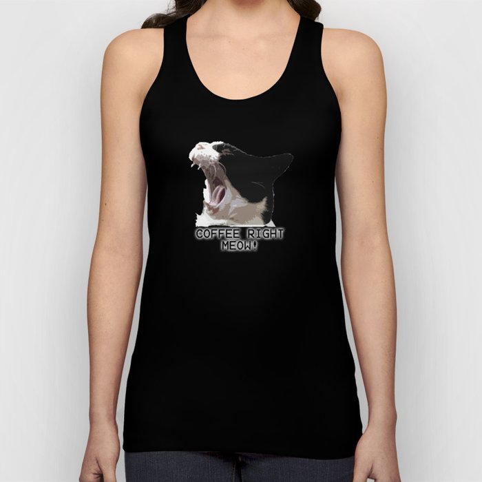 Coffee Right Meow! Tank Top