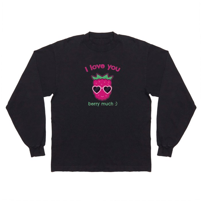 I Love You Berry Much Valentine's Day Long Sleeve T Shirt