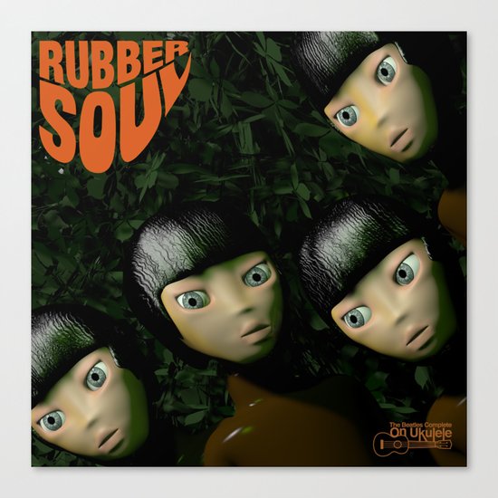 Rubber Soul Canvas Print