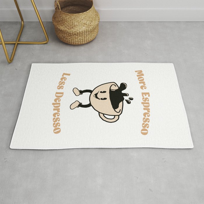 More Espresso Less Depresso Rug