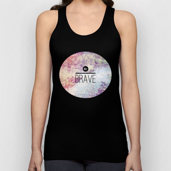 Be Brave Unisex Tank Top