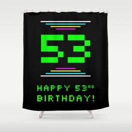 [ Thumbnail: 53rd Birthday - Nerdy Geeky Pixelated 8-Bit Computing Graphics Inspired Look Shower Curtain ]