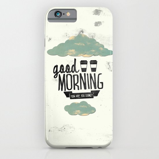 Good morning 02 iPhone & iPod Case