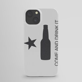 Come And Drink It iPhone Case