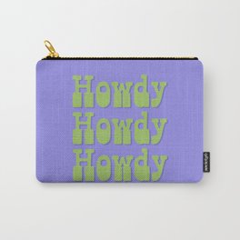 Howdy Howdy Howdy! Green and Lavender Carry-All Pouch
