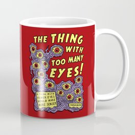 Too Many Eyes Coffee Mug