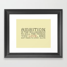 Ambition — Jack Donaghy, 30 Rock Framed Art Print