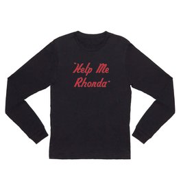 "Help Me Rhonda" Long Sleeve T Shirt