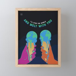 I'll Stop the World and Melt with You Framed Mini Art Print