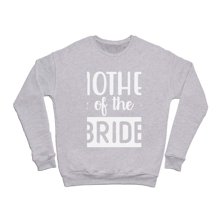 Mother Of The Pride Wedding 2020 Crewneck Sweatshirt
