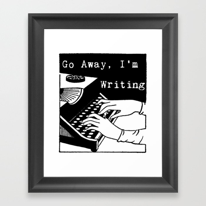 Go Away, I'm Writing (Black/White) Framed Art Print