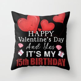 15th Birth Heart Day Happy Valentines Day Throw Pillow
