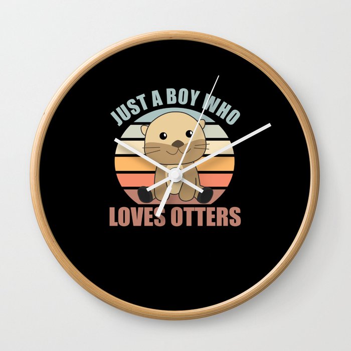 Just a boy who loves otters Loves - Sweet Otter Wall Clock